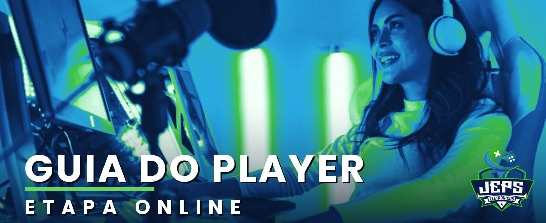 GUIA DO PLAYER NA ETAPA ON-LINE 